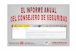 INFORME ANUAL DEL CONSEJERO DE SEGURIDAD · Informe Anual del Consejero de Seguridad 5 PRESENTACIÓN Las operaciones de carga, descarga y transporte de mercancías peligrosas deben