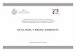 ECOLOGÍA Y MEDIO AMBIENTE · 2019-02-11 · ECOLOGÍA Y MEDIO AMBIENTE 3 PRESENTACIÓN La Reforma Integral de la Educación Media Superior (RIEMS) propone dar solución a la muy
