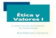 4755 ÉTICA Y VALORES I INT.pdf 1 9/26/13 3:57 PM · 2015-09-12 · Cuadernillo de actividades de aprendizaje / Ética y Valores I Presentación Cuadernos de actividades de aprendizaje