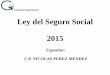 Ley del Seguro Social 2015 - clubvirtual.gvaweb.comclubvirtual.gvaweb.com/admin/curricula/material/NOMINAS_3RASESION.pdf · de las obligaciones contraídas, ponga a disposición trabajadores