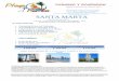 SANTA MARTA - Playa y Rumba€¦ · peregrinacion soraca baÑos termales laguna de tota ... santa marta hotel san francisco salida: 4 de noviembre regreso :7 de noviembre 2016 