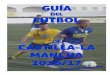 GUÍAguiafutbolclm.net/guia/Guia Liga 16-17.pdf · En cuanto a los otros dos equipos, el Socuéllamos se presenta con una plantilla bastante cambiada con respecto a la que cuajó