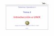 Introducción a UNIX - Redes-Linux.com · 2005-02-27 · Sistemas Operativos I (00-01) Introducción a UNIX 2 Objetivos 1.- Presentar UNIX como un ejemplo de sistema operativo sobre