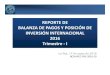 REPORTE DE BALANZA DE PAGOS Y POSICIÓN DE … 2016 Q1 SCRI 10jun.pdfREPORTE DE BALANZA DE PAGOS Y POSICIÓN DE INVERSIÓN INTERNACIONAL 2016 Trimestre -I La Paz, 17 de mayo de 2016
