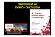 RADIOLOGIA ed EMATO -ONCOLOGIAHilar/mediastinal nodes (30%) 2. Diffuse large B-cell lymphoma Nodule or mass Cavitation in 50% 3. Lymphomatoid granulomatosis Bilateral nodules/masses