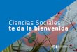 Ciencias Sociales te da la bienvenida · las Ciencias Sociales, 16 créditos del módulo Métodos aplicados a las Ciencias Sociales, y 8 créditos que pueden ser de cualquier módulo