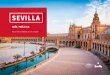 SEVILLA...Guía Práctica de Sevilla SEVILLA 7 Guía Práctica de Sevilla SEVILLA 6 Sevilla es un importante destino turístico del sur de Europa. Situada al suroeste de la Península