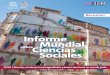 Informe Mundial Ciencias Sociales - INFERMERIABALEAR · 2016-09-23 · centrados en la desigualdad y la justicia social. Se han editado numerosos informes internacionales y libros