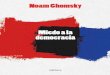 LETRAS DE CRÍTICA Noam Chomsky Miedo a la democracia ... · democracia. Fue el miedo a que triunfaran regímenes de izquierda y a que los sindicatos se fortalecieran lo que llevó