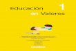 Educación en Valores · 2019-05-26 · Educación en Valores 1 Santillana EDUCACIÓN EN VALORES 1, para el primer grado de Primaria, es una obra colectiva concebida, diseñada y