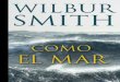 Wilbur Smith ha vendido - Duomo Ediciones · 2012-06-06 · • Wilbur Smith ha vendido máS de 110 milloneS de ejemplareS en todo el mundo. • SuS novelaS Se han publicado en máS