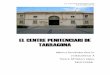 EL CENTRE PENITENCIARI DE TARRAGONA - Web … Premis...2n Batxillerat A Tutora: Mª Dolors López 08/01/2008 EL CENTRE PENITENCIARI DE TARRAGONA La presó és un món desconegut per