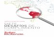 SIETE DESAFÍOS DE CUMPLIMIENTO · 2017-01-06 · la Ley de Empresa Limpia de Brasil o la FCPA, pero una serie de escándalos recientes pusieron el tema de la corrupción en el foco
