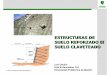 ESTRUCTURAS DE SUELO REFORZADO II SUELO REFORZADO 2 PPT.pdf¢  Estructuras de suelo reforzado. Soil nailing
