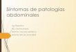 Síntomas de patologías abdominales Sistema retículo ...semiologiahnc.webs.fcm.unc.edu.ar/files/2019/09/2019-Sintomas_de_pato... · Sistema vascular periférico Sistema retículo