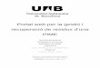 Portal web per la gestió i recuperació de residus d'una PIME · 2016-08-06 · 2 El sotasignat, Vicenç Soler Ruiz, professor de l'Escola d’Enginyeria de la UAB, CERTIFICA: Que