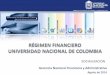 Gerencia Nacional Financiera y Administrativagerencia.unal.edu.co/fileadmin/Gestion-Financiera/... · 2018-06-07 · La función financiera de la U.N. se encuentra ampliamente regulada