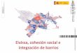 Eivissa, cohesión social e integración de barrios...Estrategia Desarrollo Urbano Sostenible Integrado Ibiza, cohesión social e integración de barrios Eivissa es la capital de la
