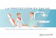 LA PROTECCIÓN ES SALUD - Zhermack · 2019-08-29 · MICROORGANISMOS INVISIBLES, RIESGOS REALES En la práctica odontológica cotidiana, el riesgo de transmitir infecciones es muy