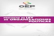 PROYECTO DE LEY ORGANIZACIONES POLÍTICAS · 2018-06-14 · pación ciudadana, la deliberación pública, el control social y el autogobierno indígena. Los profundos cambios en el