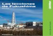 Las lecciones de Fukushima - Greenpeace España · 2012-03-05 · Greenpeace España . Las lecciones de Fukushima . 5 Greenpeace España. Las lecciones. de Fukushima. Ha transcurrido