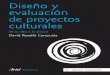 Otros títulos evaluación de proyectos culturales · la asesoría y consultoría de proyectos y políticas culturales, en el diseño y evaluación de proyectos culturales y en la