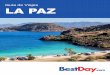 Guía de Viajes LA PAZ - BestDay.com1 DESCUBRE LA PAZ Ubicado en las costas de Baja California Sur, La Paz ofrece una mezcla de paisajes desérticos que se mezclan con sus inigualables