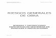 RIESGOS GENERALES DE OBRA - UNICEN · 2003-11-07 · responsable de Higiene y Seguridad, las medidas de seguridad colectivas anteriormente citadas no serán de aplicación obligatoria
