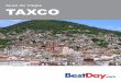 Guía de Viajes TAXCO - BestDay.com · visita a Taxco en 1803. Este maravilloso sitio con fachada barroca cuenta con y objetos que permiten conocer la historia de la ciudad, su crecimiento