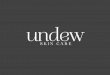 ¿Qué es UNDEW? - MDM-University...¿Qué es UNDEW? Consideraciones de Negocio • Sistema para el cuidado de la piel. • Línea de negocio adicional. • Los profesionales del cuidado