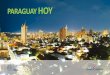 Presentación de PowerPoint · paraguay en el mundo 2º productor stevia 3º productor y exportador 1º de yerba mate energÍa renovable 3º flota de barcazas 4º exportador soja