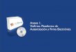 Anexo 1. Viaﬁrma. Plataforma de Autenticación y Firma Electrónica · 2019-02-15 · Si una aplicación Web requiere firma digital de la documentación entregada, transacciones