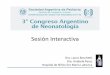 Sesión Interactiva - SAP Neonatologia... · 2016-07-21 · Peritonitis Meconial: Diagnósticos diferenciales • Obstrucción intestinal ‐Atresia ileal ‐Íleo meconial ‐Enfermedad