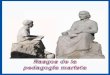 Rasgos de la pedagogía marista · 2015-06-08 · serción en los valores de la sociedad y en el paradigma histórico que nos toca vivir. Esbozamos a continuación algunos de los