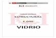 VIDRIO - ICI E.040  · PDF file por medio de un monorriel y vertidos entre dos rodillos laminadores. Después del laminado la hoja de vidrio en bruto es introducida en el túnel calorifugado