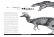 Los dinosaurios de MéxicoJurásico. En México existen varios ya-cimientos donde han sido descubiertos fósiles de dinosaurios, son lugares que alguna vez fueron la costa de un mar