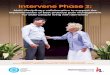 Intervene Phase 2 · 2019-06-11 · 2 | Intervene Phase 2 The project which forms the basis of this report, Best practice pain management in residential aged care (Full title –