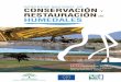 CONGRESO NACIONAL DE CONSERVACIÓN Y …ecológicos que tienen lugar en los humedales, así como el intercambio de expe-riencias de restauración y de gestión activa en todo el territorio