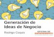 Generación de Ideas de Negocio - Universidad de LimaAgenda Programa de Innovación 2017 Cómo desarrollar ideas Concursos: BYCI / Primer Paso / IBMC / HULT Taller: Enfoque en BYCI