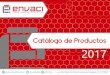 Catálogo de Productos - ENVACIenvaci.com/catalogo.pdf · 2017-12-06 · bit100 bit150 bit250 bit250 bit500 bit500 68 128 207 297 308 584 588 85 100 138 145 175 220 250 68 104 102.5