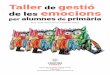 Taller de gestió de les emocions - Cristina Torres · 2018-09-28 · 1º SESSIÓ Presentació Explicar el conte del Monstre de les Emocions Realitzar un mural de les emocions Farem