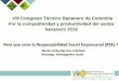 VIII Congreso Técnico Bananero de Colombia Por la ......El mundo moderno - los retos Cambio permanente, en todos los órdenes y dimensiones del desarrollo •Aprender y desaprender