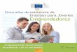 Cinco años de existencia de Erasmus para Jóvenes Emprendedores · 87 % de las empresas emergentes que fundan los alumnos de Erasmus para Jóvenes Emprendedores sigue funcionando
