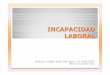 INCAPACIDAD LABORAL - Arydolarydol.com/wp-content/uploads/2016/10/incapacidad-laboral.pdfINCAPACIDAD LABORAL (INCAPACIDAD PERMANENTE CONTRITUTIVA -PROCEDIMIENTO) DENEGACION: Implica