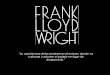 “La arquitectura debe pertenecer al entorno donde va a situarse y … · 2014-03-28 · Frank Lloyd Wright: Ward W. Willits House, Highland Park, IL. 1901 . Frederick C. Robie House,