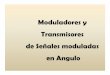 Moduladores y Transmisores de Señales moduladas en Angulo · 2018-10-14 · acuerdo con la señal moduladora. 2. ... [sen( ) sen( )] 2 sen t t m ... Esta es una señal modulada en