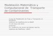 Modelación Matemática y Computacional de Transporte de …mmc2.geofisica.unam.mx/.../NotasCurso/6-Transporte2010.pdf · 2015-10-23 · 2 Índice 1. Introducción. Formulación de