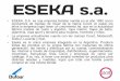 ESEKA. S.A es una empresa familiar nacida en el año 1982 como … · 2019-09-19 · • ESEKA. S.A es una empresa familiar nacida en el año 1982 como productora de medias de mujer