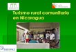 Turismo rural comunitario en Nicaraguasodepaz.org/images/stories/viajes/2011/actividades... · popular y la construcción de otros mundos posibles Cooperación al desarrollo Construcción