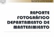 REPORTE FOTOGRÁFICO DEPARTAMENTO DE MANTENIMIENTO · 2018-08-10 · reporte fotogrÁfico departamento de mantenimiento. rutinas de mantenimiento realizadas en el teatro hundido